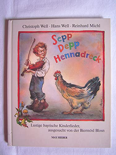 Sepp Depp Hennadreck: Lustige bayrische Kinderlieder ausgesucht von der Biermösl Blosn. Liederbuch. (Jugend liebt Musik)